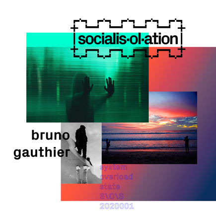 bruno gauthier socialis-ol-ation sleeve/artwork